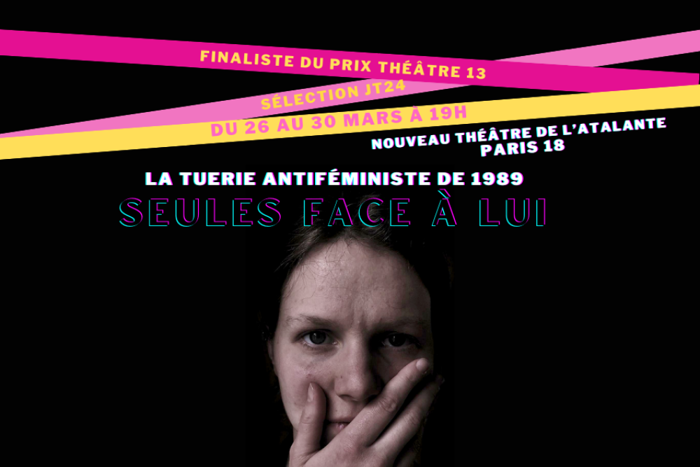 Seules face à lui - NTA - 26/03 > 30/03