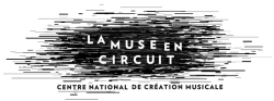 La Muse en Circuit – CNCM