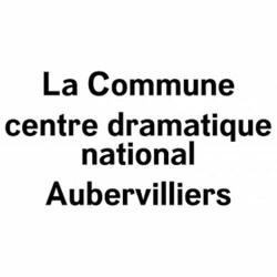 La commune centre dramatique national Aubervilliers