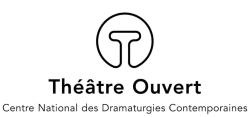 Théâtre Ouvert - Centre National des Dramaturgies Contemporaines